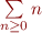 $\sum\limits_{n \ge 0}n$
