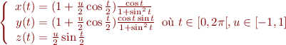 $$\left\{
\begin{array}{r@{}l}
x(t) &{} = (1+\frac{u}{2}\cos \frac{t}{2})\frac{\cos t}{1 + \sin^2 t} \\
y(t) &{} = (1+\frac{u}{2}\cos \frac{t}{2})\frac{\cos t \sin t}{1 + \sin^2 t} \\
z(t) &{} = \frac{u}{2}\sin \frac{t}{2}\\
\end{array}
\text{où } t \in [0,2\pi[, u \in [-1,1]
\right.$$