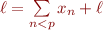 $\ell = \sum\limits_{n < p}x_n + \ell$