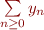 $\sum\limits_{n \ge 0}y_n$